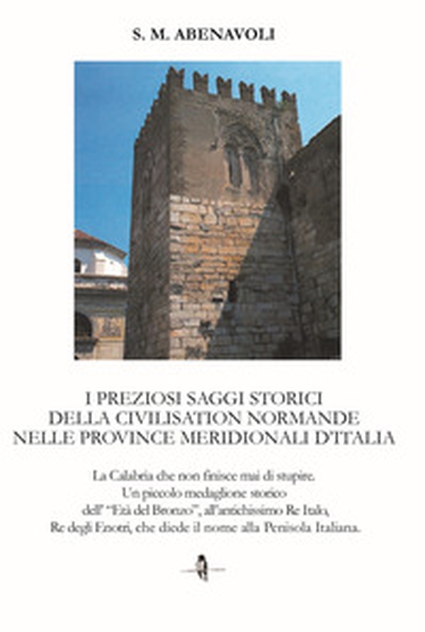 I preziosi saggi storici della civilisation normande nelle province meridionali d'Italia. La Calabria che non finisce mai di stupire. Un piccolo medaglione storico dell'Età del Bronzo, all'antichissimo Re Italo, Re degli Enotri, che diede il nome alla pen - Librerie.coop I preziosi saggi storici della civilisation normande nelle province meridionali d'Italia. La Calabria che non finisce mai di stupire. Un piccolo medaglione storico dell'Età del Bronzo, all'antichissimo Re Italo, Re degli Enotri, che diede il nome alla pen - Librerie.coop