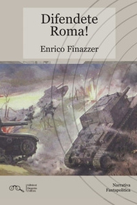 Difendete Roma! - Librerie.coop