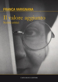 Il valore aggiunto. Scritti critici - Librerie.coop Il valore aggiunto. Scritti critici - Librerie.coop
