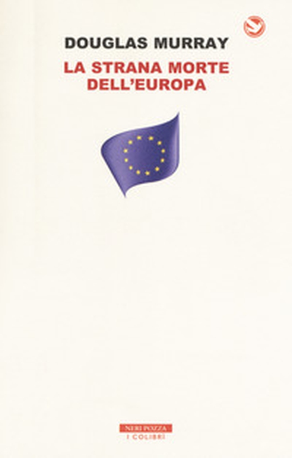 La strana morte dell'Europa. Immigrazione, identità, Islam - Librerie.coop La strana morte dell'Europa. Immigrazione, identità, Islam - Librerie.coop