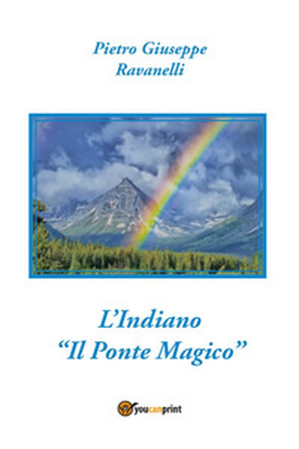 L'indiano. «Il ponte magico» - Librerie.coop L'indiano. «Il ponte magico» - Librerie.coop
