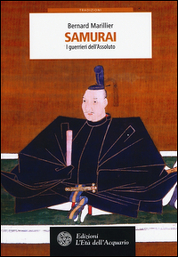 Samurai. I guerrieri dell'Assoluto - Librerie.coop Samurai. I guerrieri dell'Assoluto - Librerie.coop