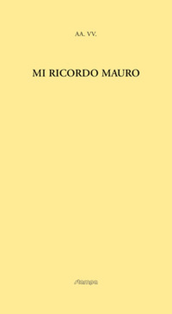 Mi ricordo Mauro - Librerie.coop