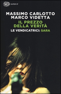 Sara. Il prezzo della verità. Le vendicatrici - Librerie.coop