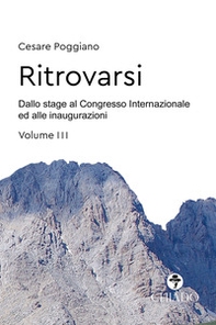 Ritrovarsi. Dallo stage al Congresso Internazionale ed alle inaugurazioni - Librerie.coop