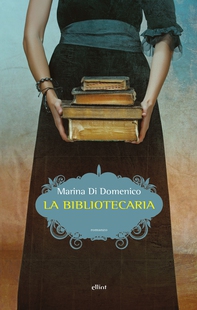 La bibliotecaria - Librerie.coop La bibliotecaria - Librerie.coop