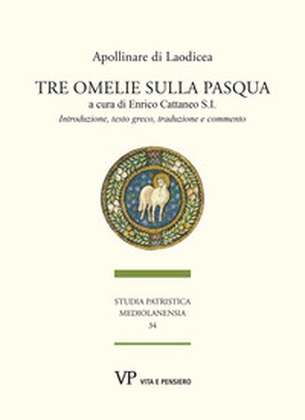 Tre omelie sulla Pasqua. Introduzione, testo greco, traduzione e commento - Librerie.coop