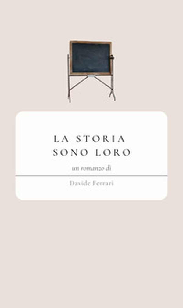 La storia sono loro - Librerie.coop La storia sono loro - Librerie.coop