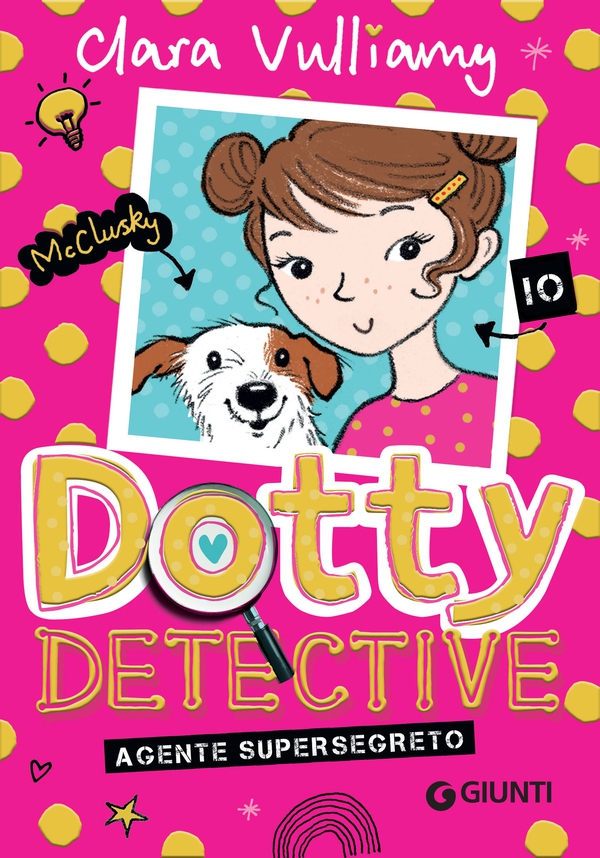 Dotty detective. Agente supersegreto - Librerie.coop Dotty detective. Agente supersegreto - Librerie.coop