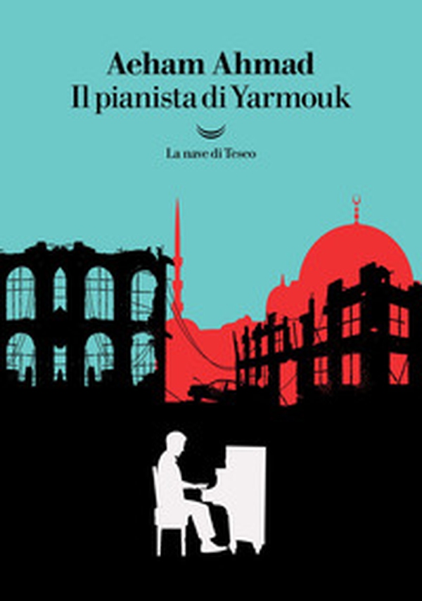 Il pianista di Yarmouk - Librerie.coop Il pianista di Yarmouk - Librerie.coop