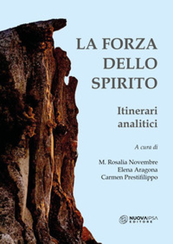 La forza dello spirito. Itinerari analitici - Librerie.coop La forza dello spirito. Itinerari analitici - Librerie.coop