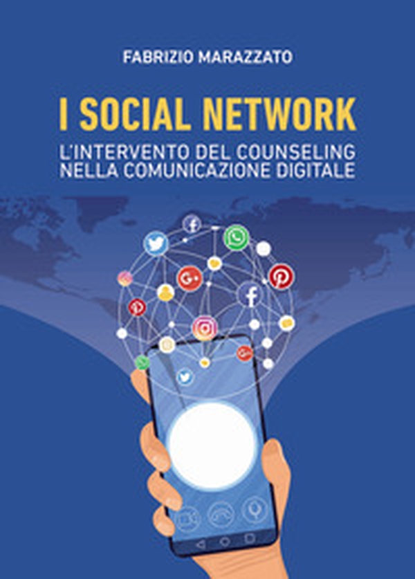 I social network: l'intervento del counseling nella comunicazione digitale - Librerie.coop I social network: l'intervento del counseling nella comunicazione digitale - Librerie.coop