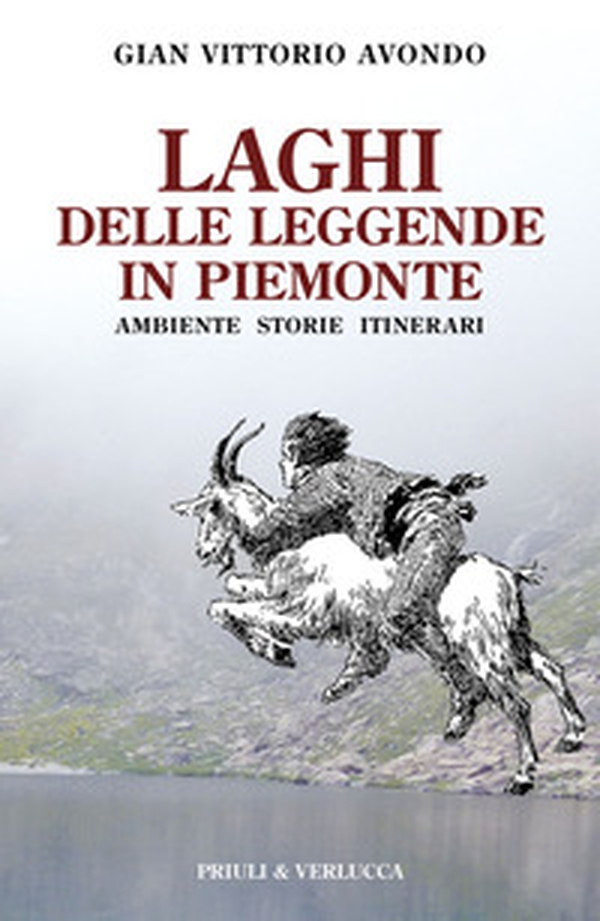 Laghi delle leggende in Piemonte. Ambiente storie itinerari - Librerie.coop Laghi delle leggende in Piemonte. Ambiente storie itinerari - Librerie.coop