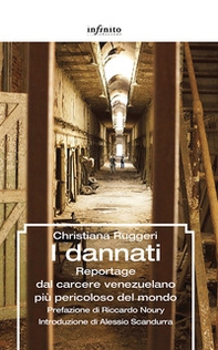 I dannati. Reportage dal carcere venezuelano più pericoloso del mondo - Librerie.coop I dannati. Reportage dal carcere venezuelano più pericoloso del mondo - Librerie.coop