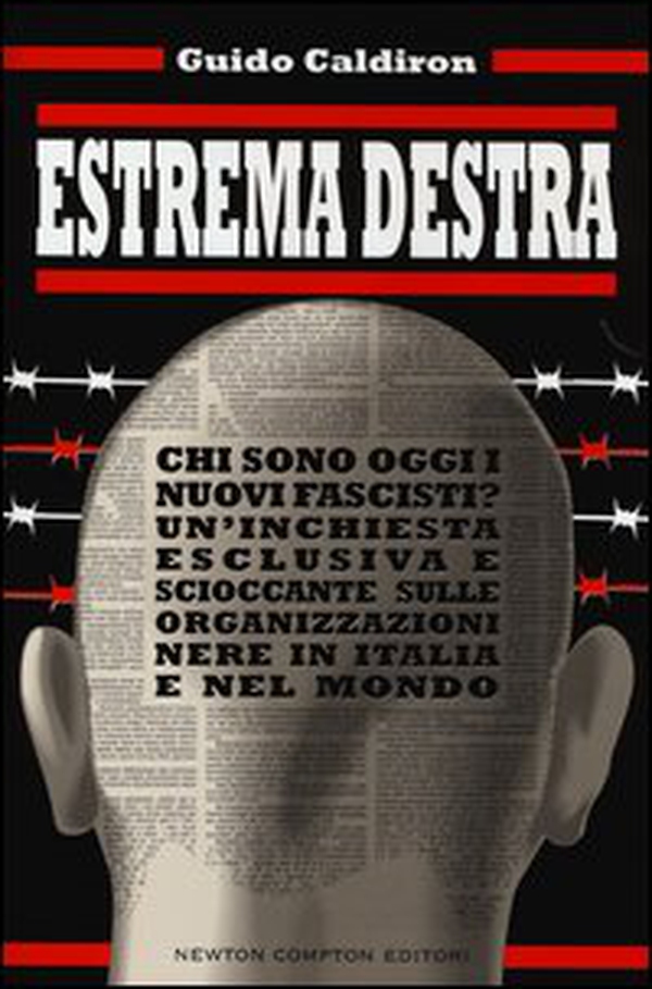 Estrema destra. Chi sono oggi i nuovi fascisti? Un'inchiesta esclusiva e scioccante sulle organizzazioni nere in Italia e nel mondo - Librerie.coop Estrema destra. Chi sono oggi i nuovi fascisti? Un'inchiesta esclusiva e scioccante sulle organizzazioni nere in Italia e nel mondo - Librerie.coop