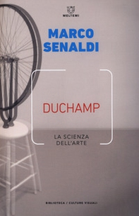 Duchamp. La scienza dell'arte - Librerie.coop