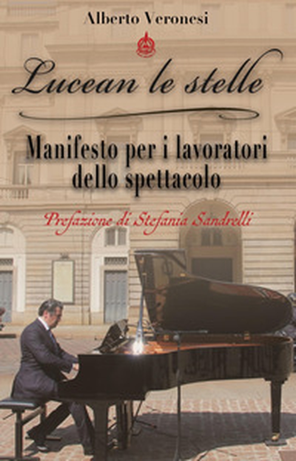Lucean le stelle. Manifesto per i lavoratori dello spettacolo - Librerie.coop Lucean le stelle. Manifesto per i lavoratori dello spettacolo - Librerie.coop