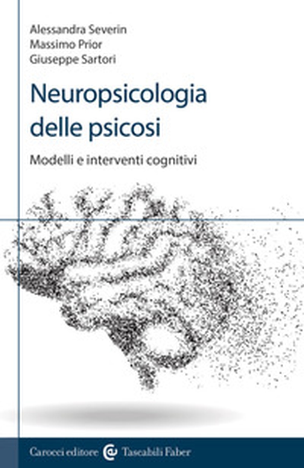 Neuropsicologia delle psicosi. Modelli e interventi cognitivi - Librerie.coop Neuropsicologia delle psicosi. Modelli e interventi cognitivi - Librerie.coop