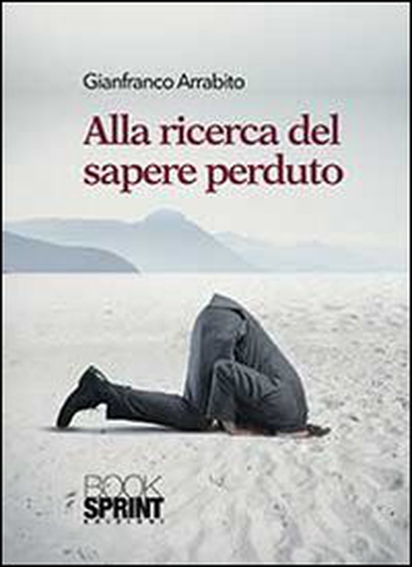 Alla ricerca del sapere perduto - Librerie.coop Alla ricerca del sapere perduto - Librerie.coop