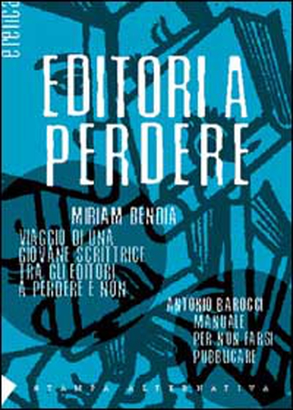 Editori a perdere - Librerie.coop Editori a perdere - Librerie.coop