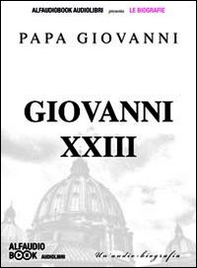 Papa Giovanni XXIII. Audiolibro. CD Audio formato MP3 - Librerie.coop