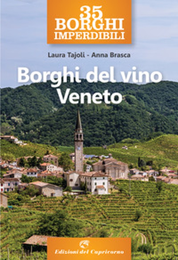 35 borghi imperdibili. Borghi del vino Veneto - Librerie.coop 35 borghi imperdibili. Borghi del vino Veneto - Librerie.coop