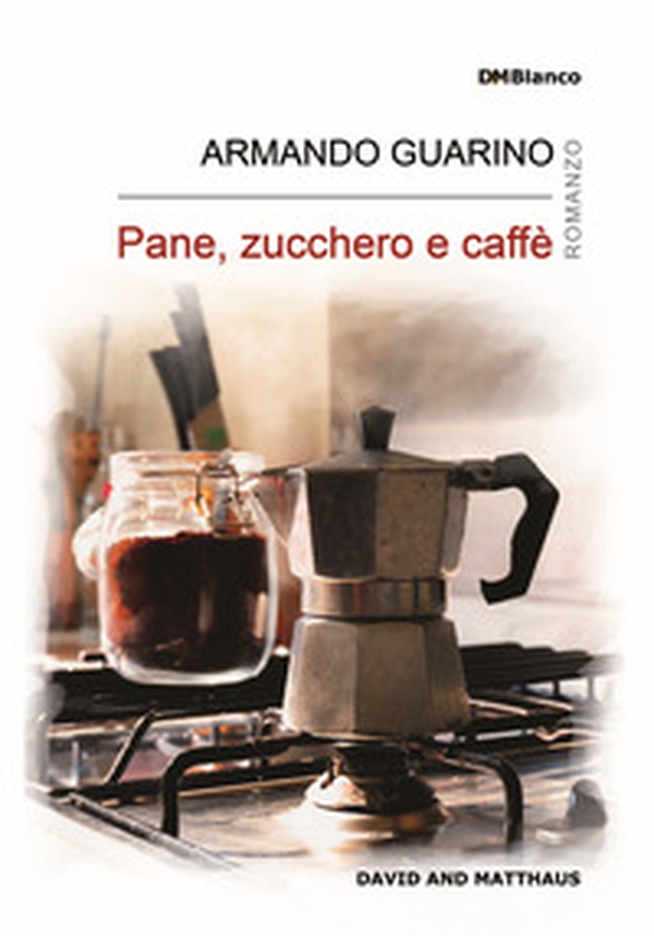 Pane, zucchero e caffè - Librerie.coop Pane, zucchero e caffè - Librerie.coop