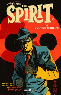 The corpse makers. Will Eisner's The Spirit - Librerie.coop