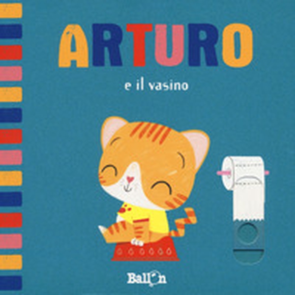 Arturo e il vasino - Librerie.coop Arturo e il vasino - Librerie.coop