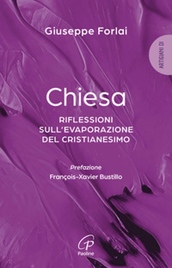 Chiesa. Riflessioni sull'evaporazione del cristianesimo - Librerie.coop Chiesa. Riflessioni sull'evaporazione del cristianesimo - Librerie.coop