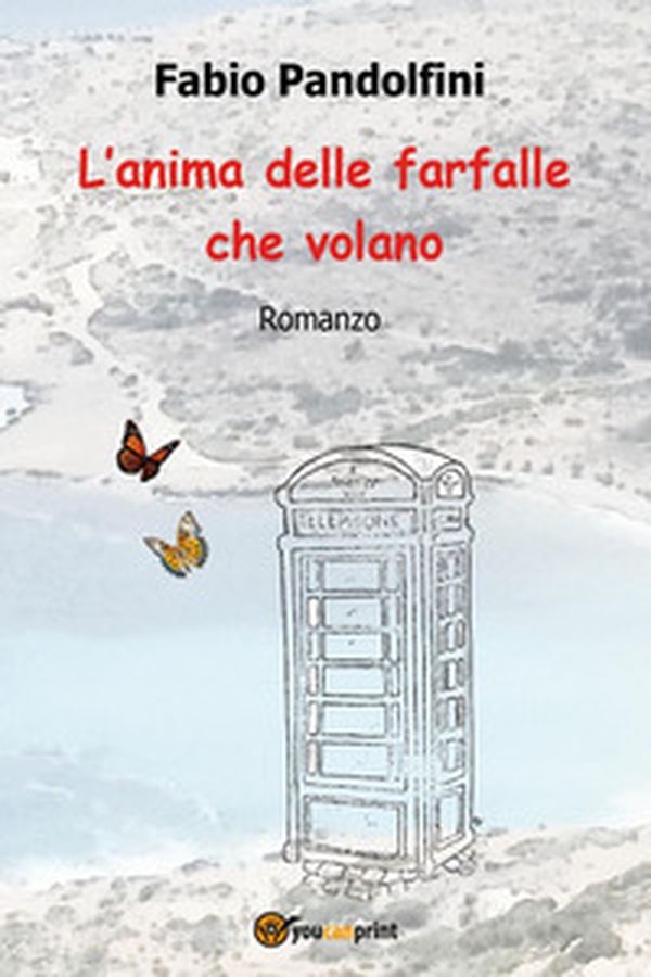 L'anima delle farfalle che volano - Librerie.coop L'anima delle farfalle che volano - Librerie.coop