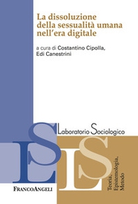 La dissoluzione della sessualità umana nell'era digitale - Librerie.coop