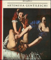 Artemisia Gentileschi. Storia di una passione. Catalogo della mostra (Milano, 22 settembre 2011-30 gennaio 2012) - Librerie.coop