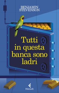 Tutti in questa banca sono ladri - Librerie.coop