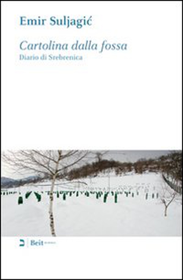 Cartolina dalla fossa. Diario di Srebrenica - Librerie.coop Cartolina dalla fossa. Diario di Srebrenica - Librerie.coop