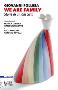 We are family. Storie di unioni civili - Librerie.coop