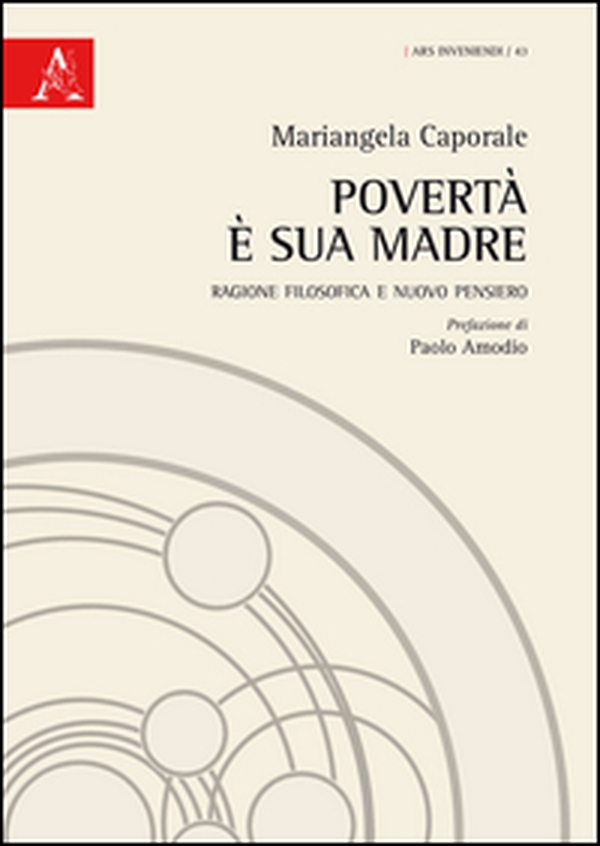 Povertà è sua madre. Ragione filosofica e nuovo pensiero  - Librerie.coop
