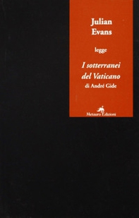 Julian Evans legge «I sotterranei del Vaticano» di André Gide - Librerie.coop
