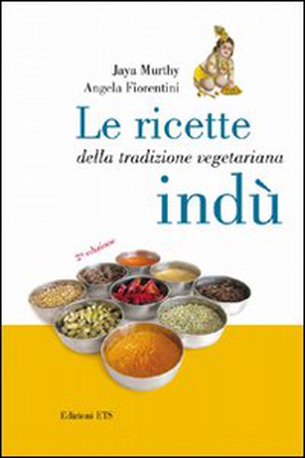 Le ricette della tradizione vegetariana indù - Librerie.coop Le ricette della tradizione vegetariana indù - Librerie.coop