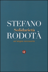 Solidarietà. Un'utopia necessaria - Librerie.coop Solidarietà. Un'utopia necessaria - Librerie.coop