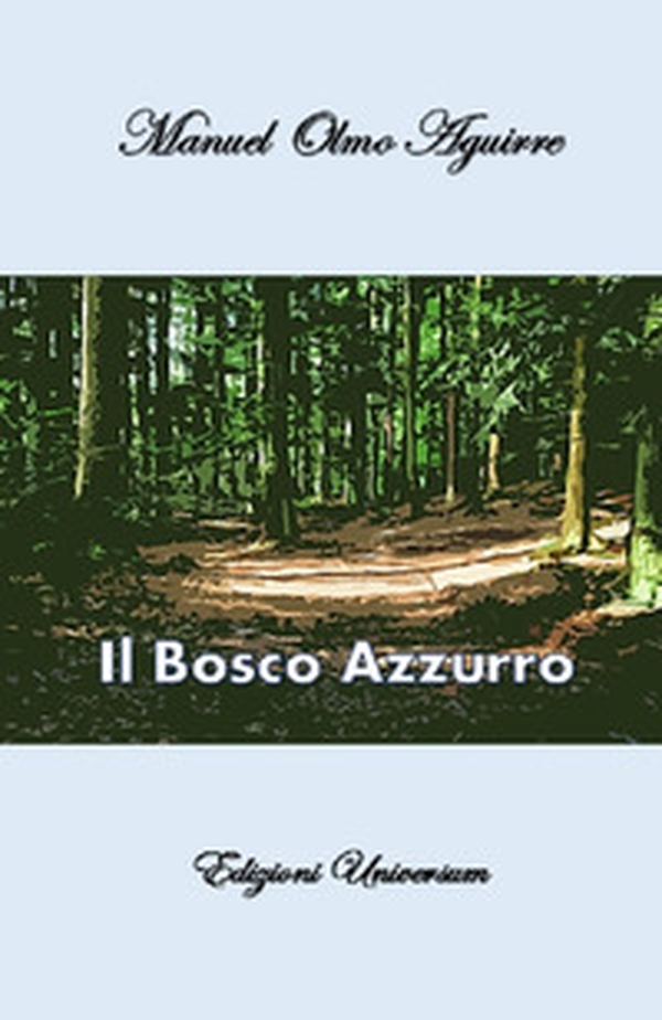 Il bosco azzurro - Librerie.coop Il bosco azzurro - Librerie.coop
