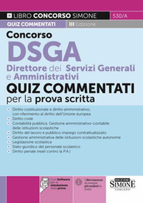 Concorso DSGA Direttore dei servizi generali e amministrativi. Quiz commentati per la prova scritta - Librerie.coop Concorso DSGA Direttore dei servizi generali e amministrativi. Quiz commentati per la prova scritta - Librerie.coop