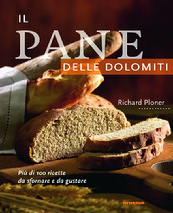Il pane delle Dolomiti - Librerie.coop Il pane delle Dolomiti - Librerie.coop