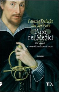 L'oro dei Medici - Librerie.coop L'oro dei Medici - Librerie.coop