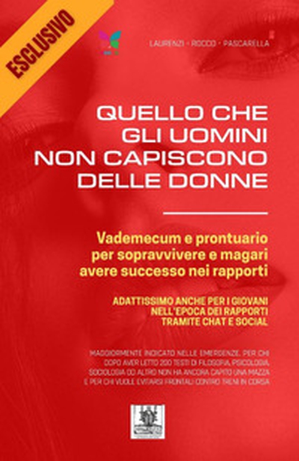 Quello che gli uomini non capiscono delle donne. Vademecum e prontuario per sopravvivere e magari avere successo nei rapporti - Librerie.coop Quello che gli uomini non capiscono delle donne. Vademecum e prontuario per sopravvivere e magari avere successo nei rapporti - Librerie.coop