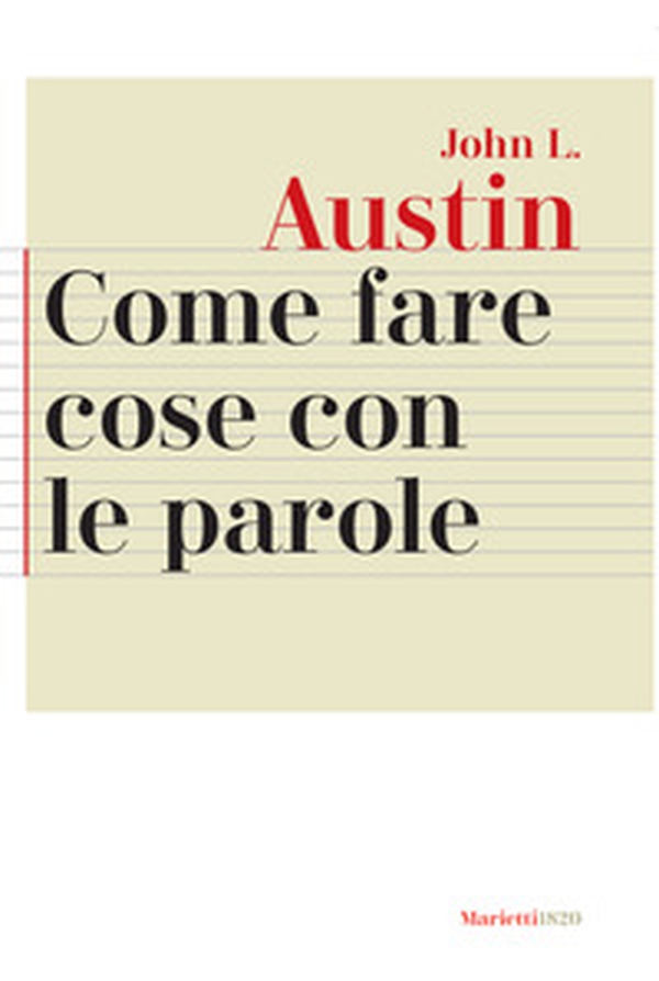 Come fare cose con le parole - Librerie.coop Come fare cose con le parole - Librerie.coop