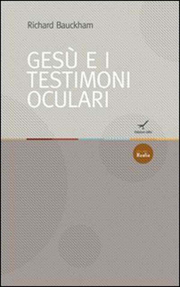 Gesù e i testimoni oculari - Librerie.coop