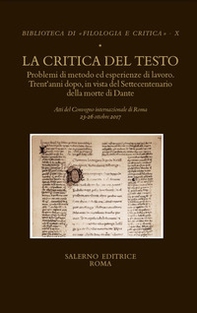 La critica del testo. Problemi di metodo ed esperienze di lavoro. Trent'anni dopo in vista del settecentenario della morte di Dante. Atti del convegno internazionale (Roma, 23-26 ottobre 2017) - Librerie.coop La critica del testo. Problemi di metodo ed esperienze di lavoro. Trent'anni dopo in vista del settecentenario della morte di Dante. Atti del convegno internazionale (Roma, 23-26 ottobre 2017) - Librerie.coop