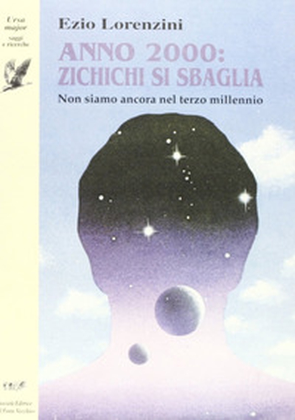 Anno 2000: Zichichi si sbaglia. Non siamo ancora nel terzo millennio - Librerie.coop Anno 2000: Zichichi si sbaglia. Non siamo ancora nel terzo millennio - Librerie.coop