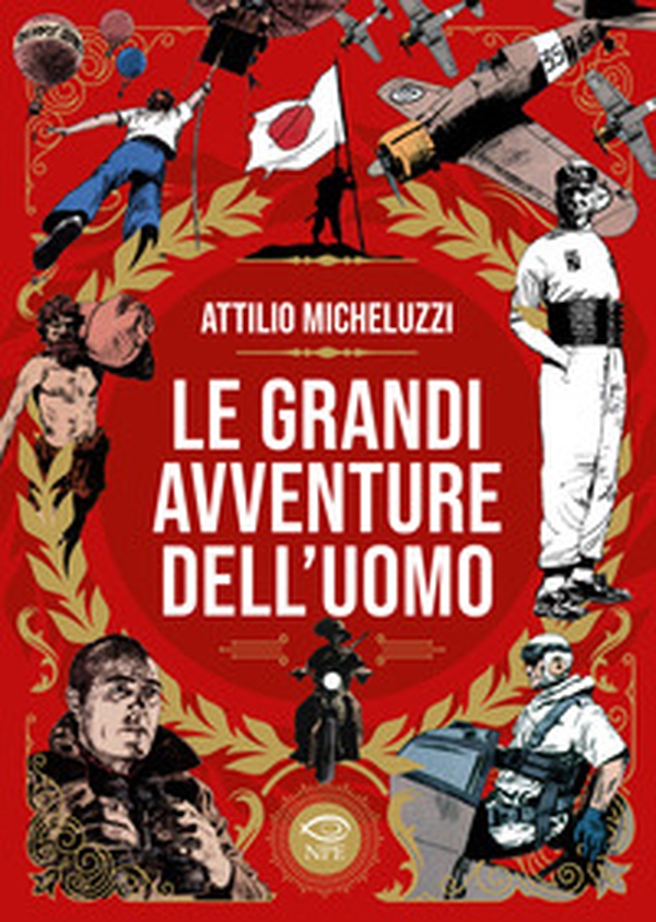 Le grandi avventure dell'uomo - Librerie.coop